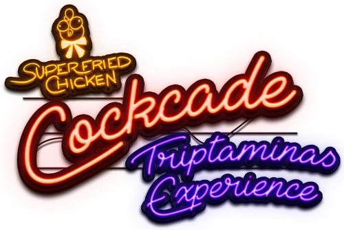 Super Fried Chicken Cockcade - Triptaminas Experience